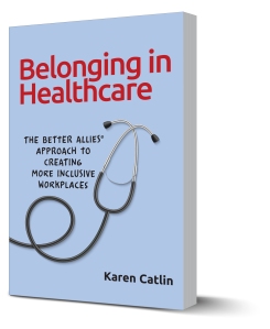 Photo of the Belonging in Healthcare book, which has a light blue background and a stethoscope